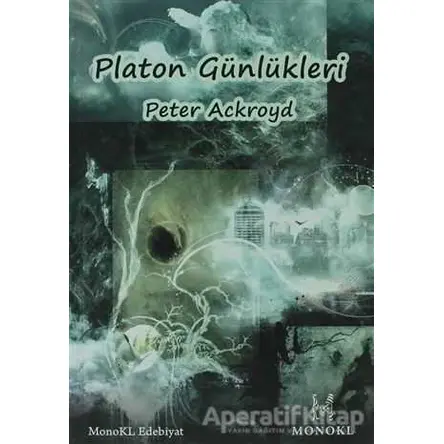 Platon Günlükleri - Peter Ackroyd - MonoKL