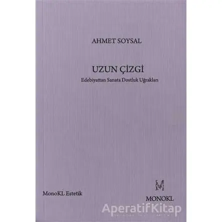 Uzun Çizgi - Ahmet Soysal - MonoKL