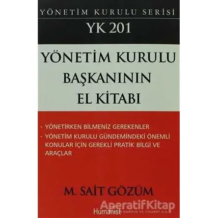 Yönetim Kurulu Başkanının El Kitabı - M. Sait Gözüm - Hümanist Kitap Yayıncılık