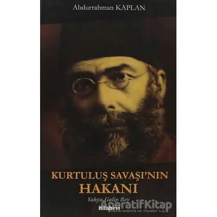 Kurtuluş Savaşının Hakanı - Abdurrahman Kaplan - Hitabevi Yayınları
