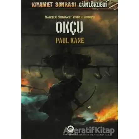 Mahşer Sonrası Robin Hoodu Okçu - Paul Kane - Kassandra Yayınları