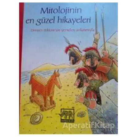 Mitolojinin En Güzel Hikayeleri - Dimiter İnkiow - Gergedan Yayınları