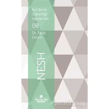 Kuranın Öğrettiği Kavramlar 8 - Nesh - Fatih Orum - Süleymaniye Vakfı Yayınları