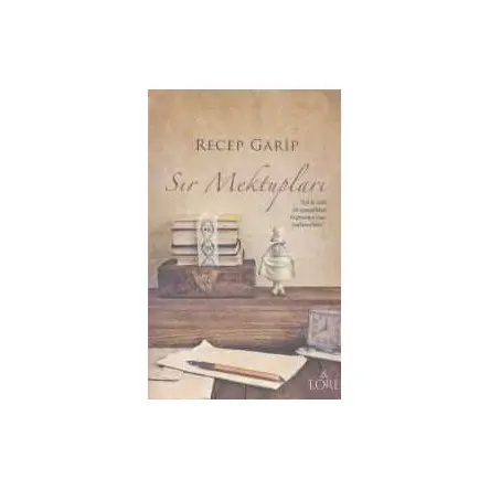 Sır Mektupları - Recep Garip - Lore Kitap