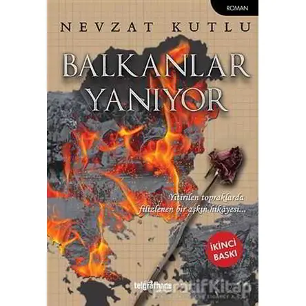 Balkanlar Yanıyor - Nevzat Kutlu - Telgrafhane Yayınları