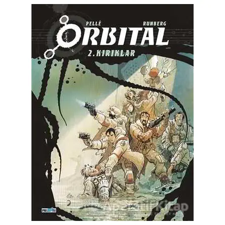 Orbital - 2. Kırıklar - Sylvain Runberg - Presstij Kitap
