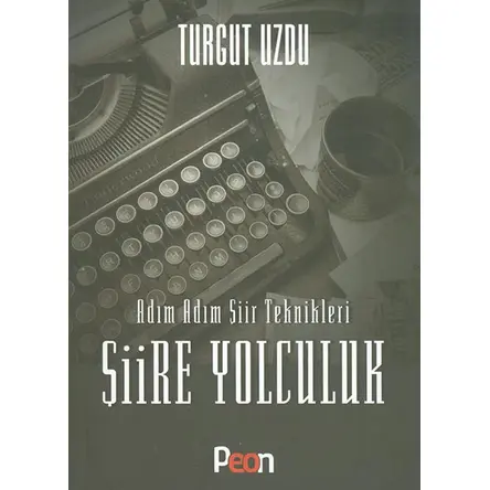 Adım Adım Şiir Teknikleri Şiire Yolculuk Peon Kitap