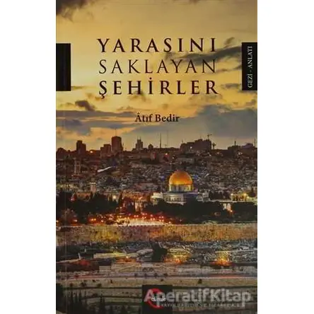 Yarasını Saklayan Şehirler - Atıf Bedir - Cümle Yayınları