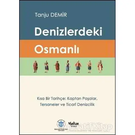 Denizlerdeki Osmanlı - Tanju Demir - Yakın Kitabevi
