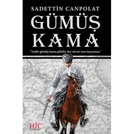 Gümüş Kama - Sadettin Canpolat - Hiç Yayınları
