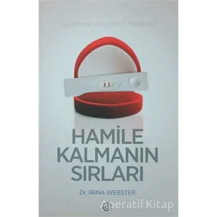Hamile Kalmanın Sırları - Irina Webster - Geoturka
