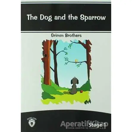 The Dog And The Sparrow İngilizce Hikayeler Stage 1 - Grimm Brothers - Dorlion Yayınları