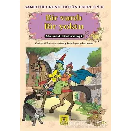 Bir Vardı Bir Yoktu - Samed Behrengi - Rönesans Yayınları