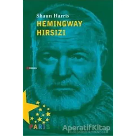 Hemingway Hırsızı - Shaun Harris - Paris Yayınları