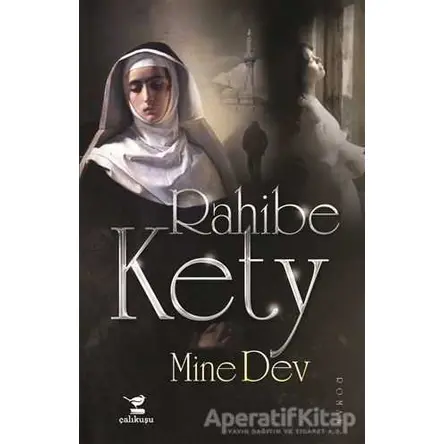 Rahibe Kety - Mine Dev - Çalıkuşu Yayınları