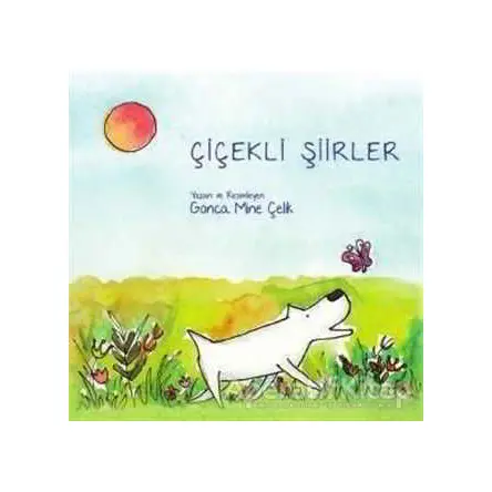 Çiçekli Şiirler - Gonca Mine Çelik - MEAV Yayıncılık