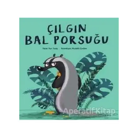 Çılgın Bal Porsuğu - Nur Tunay - MEAV Yayıncılık
