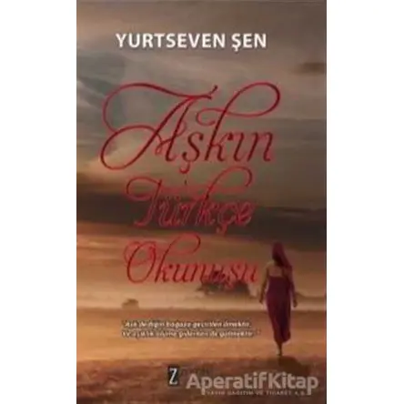 Aşkın Türkçe Okunuşu - Yurtseven Şen - Zengin Yayıncılık