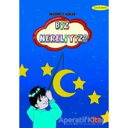 Biz Nereliyiz? - Mahmut Aşkar - Zengin Yayıncılık