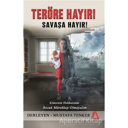 Teröre Hayır! Savaşa Hayır! - Mustafa Tenker - Sisyphos Yayınları