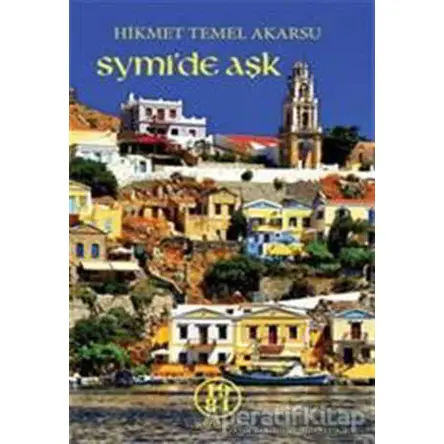 Symide Aşk - Hikmet Temel Akarsu - 1984 Yayınevi