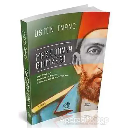 Makedonya Gamzesi - Üstün İnanç - Mihrabad Yayınları