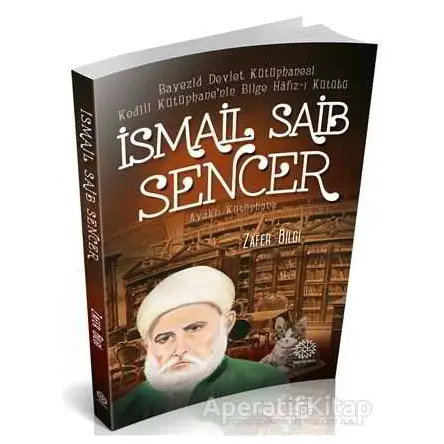 İsmail Saib Sencer - Zafer Bilgi - Mihrabad Yayınları