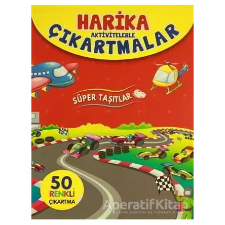 Harika Aktivitelerle Çıkartmalar - Süper Taşıtlar - Kolektif - Revzen Kitap