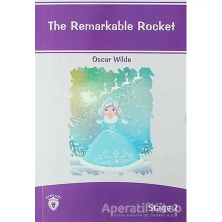 The Remarkable Rocket İngilizce Hikayeler Stage 2 - Oscar Wilde - Dorlion Yayınları