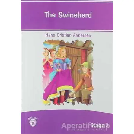 The Swineherd İngilizce Hikayeler Stage 2 - Hans Christian Andersen - Dorlion Yayınları