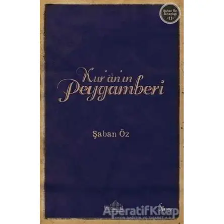 Kur’an’ın Peygamberi - Şaban Öz - Endülüs Yayınları