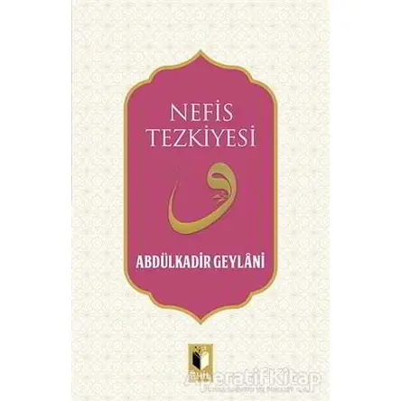 Nefis Tezkiyesi - Abdulkadir Geylani - Ehil Yayınları