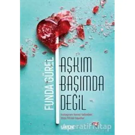 Aşkım Başımda Değil - Funda Gürel - Librum Kitap