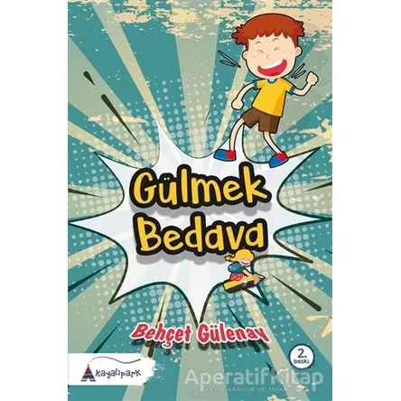 Gülmek Bedava - Behçet Gülenay - Kayalıpark Çocuk