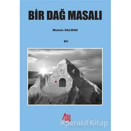 Bir Dağ Masalı - Muhsin Salman - Baygenç Yayıncılık