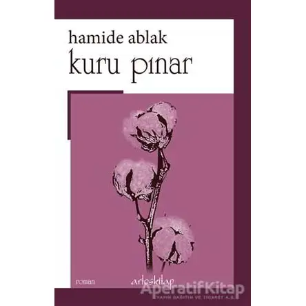 Kuru Pınar - Hamide Ablak - Artos Kitap