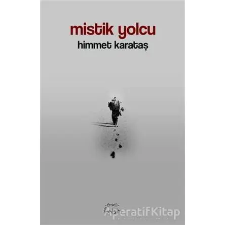 Mistik Yolcu - Himmet Karataş - İbrişim Kitap
