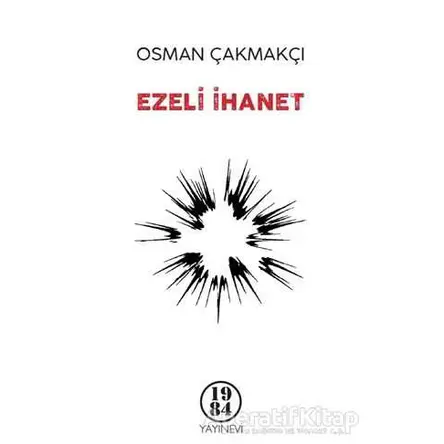 Ezeli İhanet - Osman Çakmakçı - 1984 Yayınevi