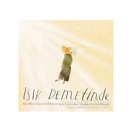 Işık Demetinde: Bir Albert Einstein Hikayesi - Jennifer Berne - MEAV Yayıncılık