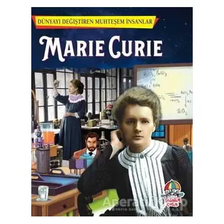 Marie Curie - Dünyayı Değiştiren Muhteşem İnsanlar - Kolektif - Yağmur Çocuk