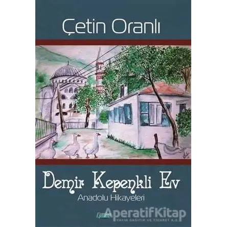 Demir Kepenkli Ev - Çetin Oranlı - Çimke Yayınevi