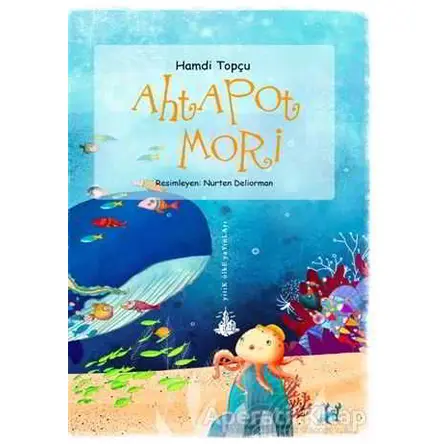 Ahtapot Mori - Hamdi Topçu - Yitik Ülke Yayınları