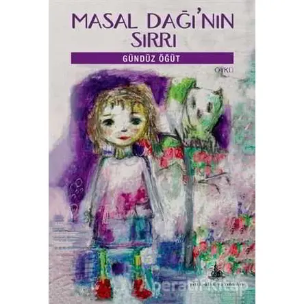Masal Dağı’nın Sırrı - Gündüz Öğüt - Yitik Ülke Yayınları