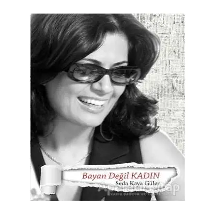 Bayan Değil Kadın - Seda Kaya Güler - A7 Kitap