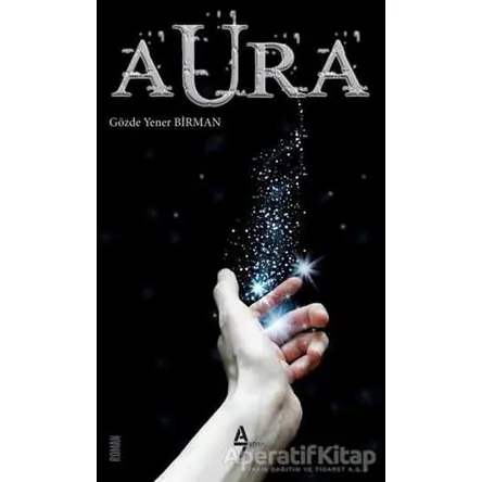 Aura - Gözde Yener Birman - A7 Kitap