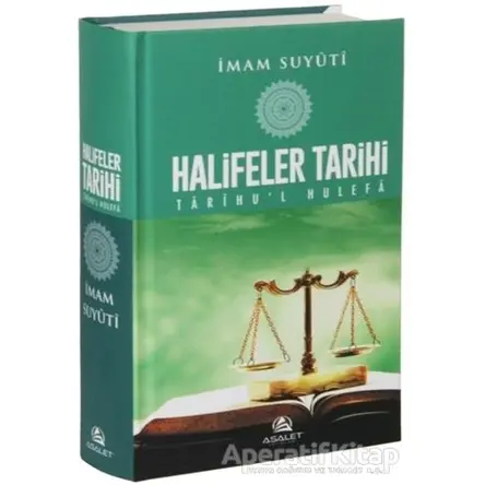 Halifeler Tarihi - İmam Suyuti - Asalet Yayınları