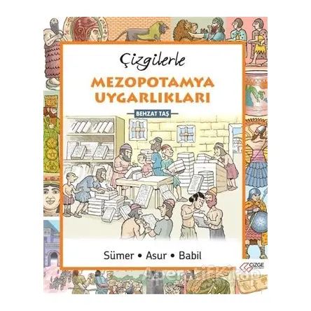 Çizgilerle Mezopotamya Uygarlıkları - Behzat Taş - Çizge Yayınevi
