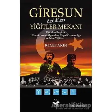 Giresun Yiğitler Mekanı - Recep Akın - Arı Sanat Yayınevi