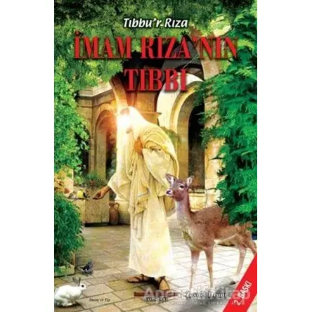 Tıbbur-Rıza - İmam Rıza’nın Tıbbı - Zeynel Demir - İmam Rıza Dergahı Yayınları