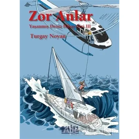 Zor Anlar - Turgay Noyan - Naviga Yayınları